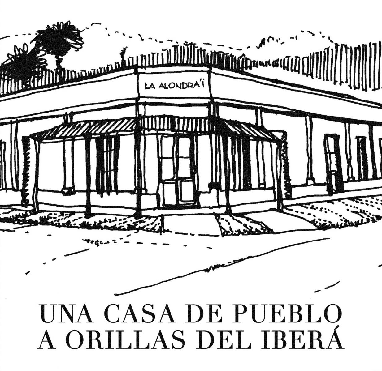 La Alondra’i, Casa de Pueblo